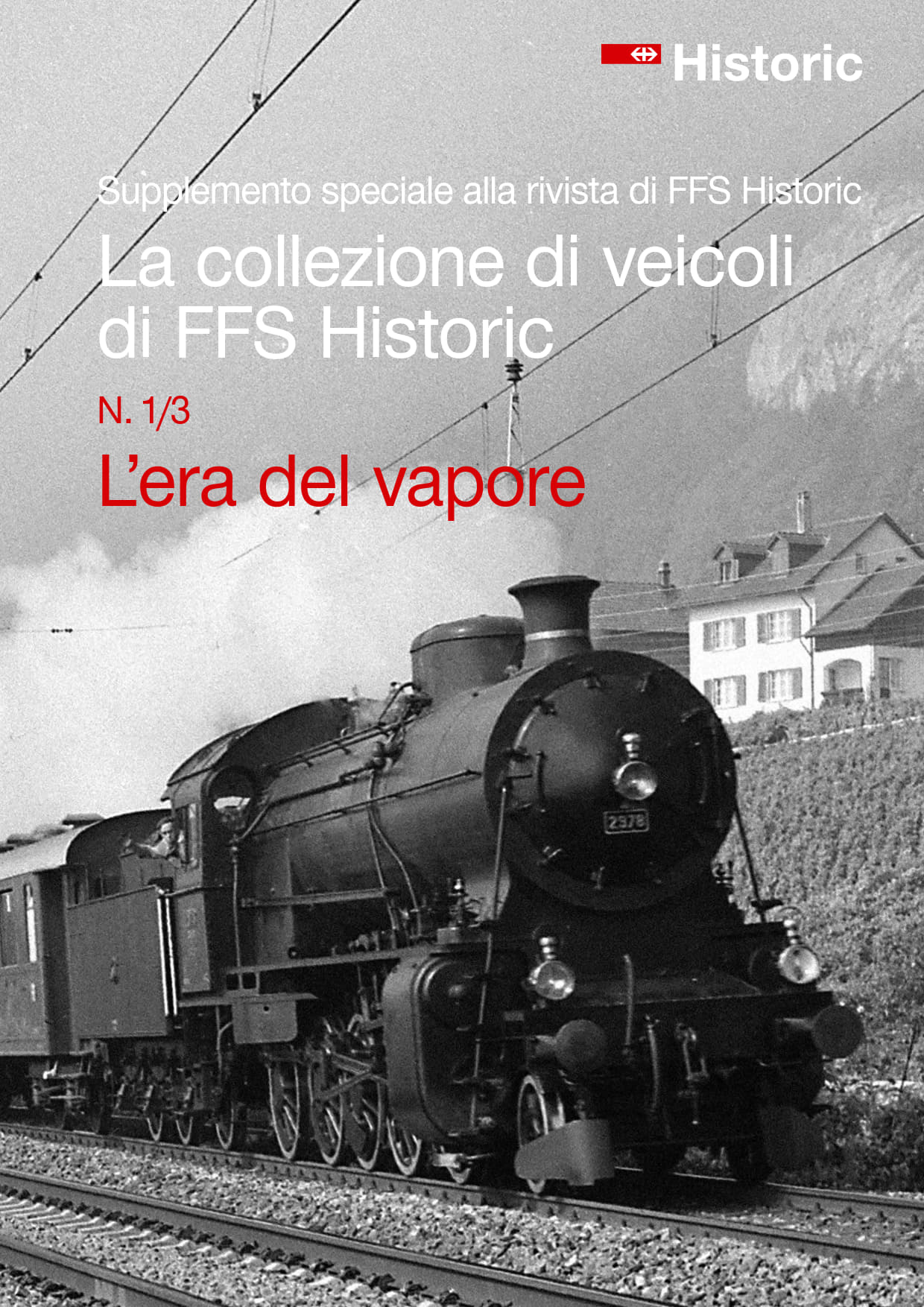 Die Fahrzeugsammlung von SBB Historic 1 - Das Dampfzeitalter
