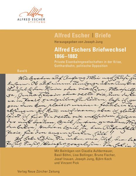Alfred Eschers Briefwechsel 1866-1882 - Band 6