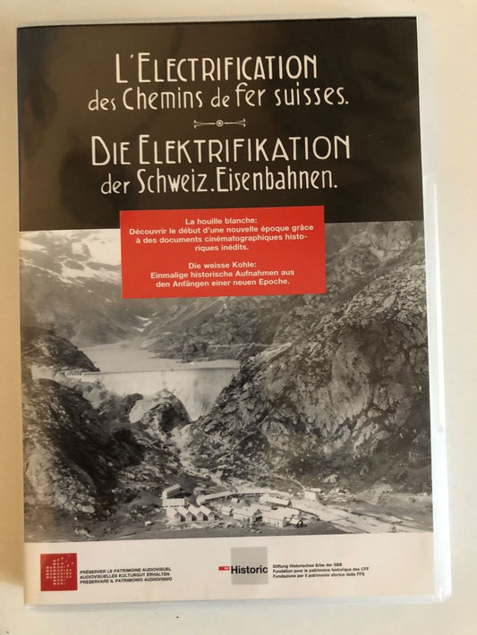 DVD Die Elektrifikation der Schweiz.Eisenbahnen. (Deutsch und Französisch)